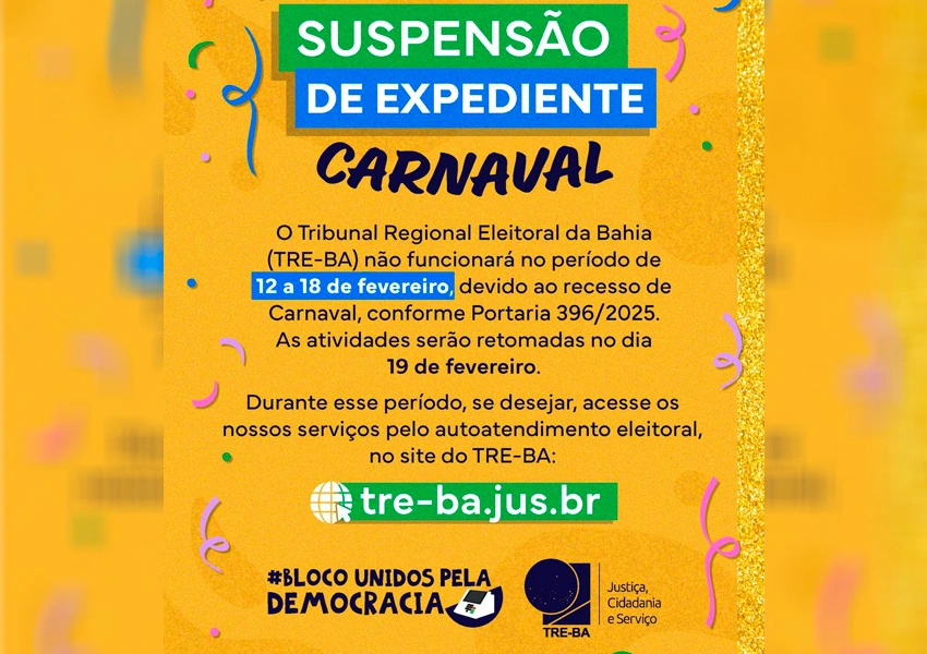Atendimento da Justiça Eleitoral será suspenso na Bahia entre 12 e 18 de fevereiro