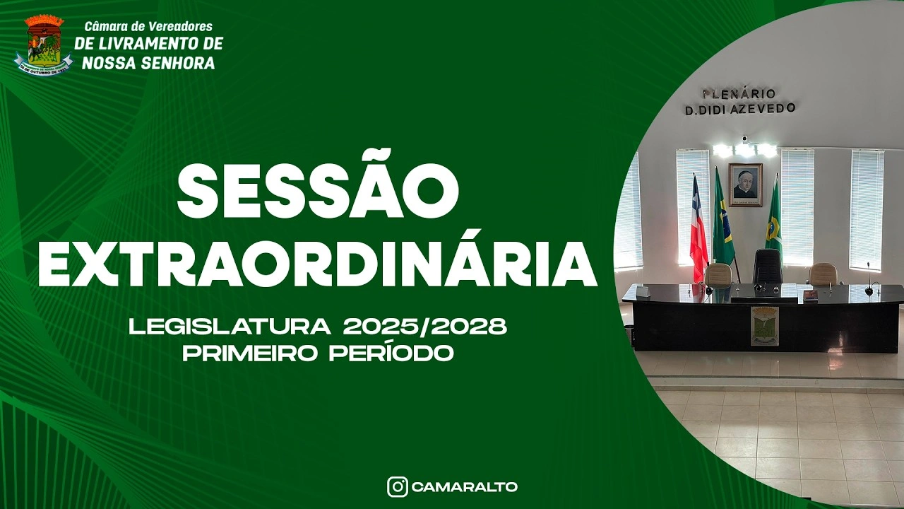 Sessão Extraordinária da Câmara de Vereadores de Livramento de Nossa Senhora