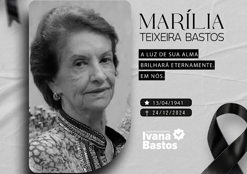 Morre aos 83 anos Marília Teixeira Bastos, mãe da deputada Ivana Bastos